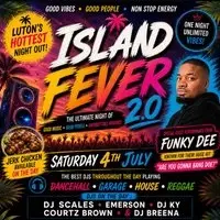 Island fever 2.0 special guest funky Dee!!