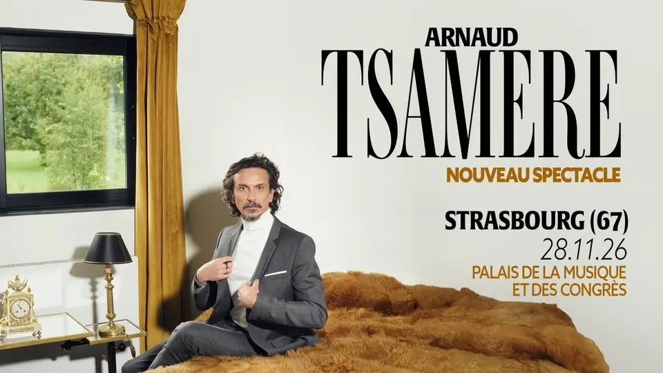 COMPLET - Arnaud Tsamere "Tous contraints" à STRASBOURG (67)