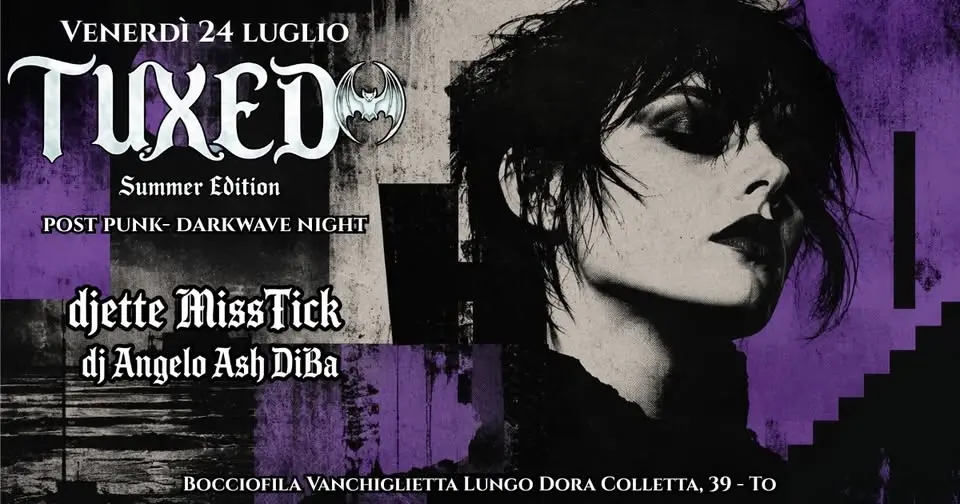24 luglio: TUXEDO REUNION new wave - post punk night Summer Edition alla Bocciofila Vanchiglietta