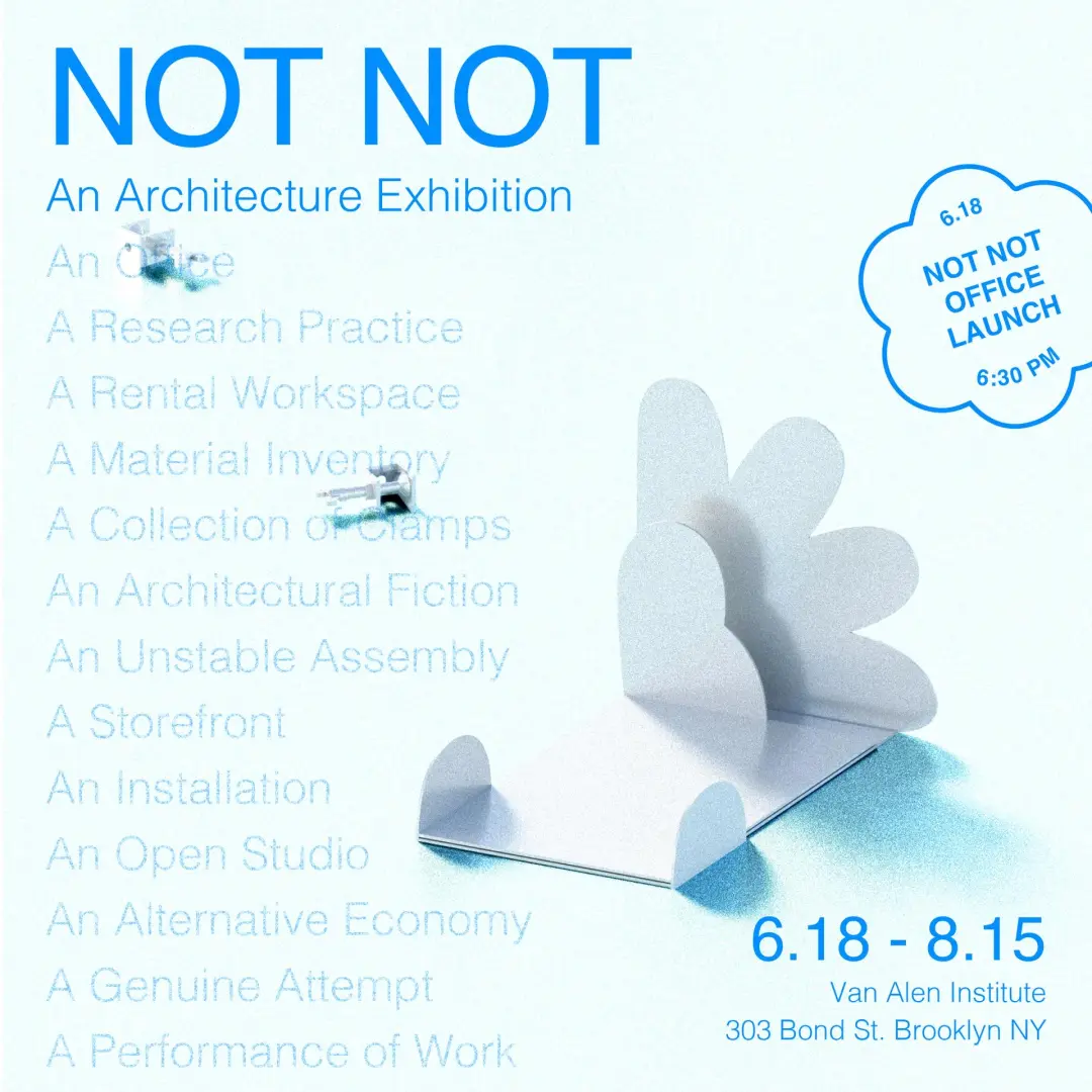 NOT NOT: An Office, An Exhibition