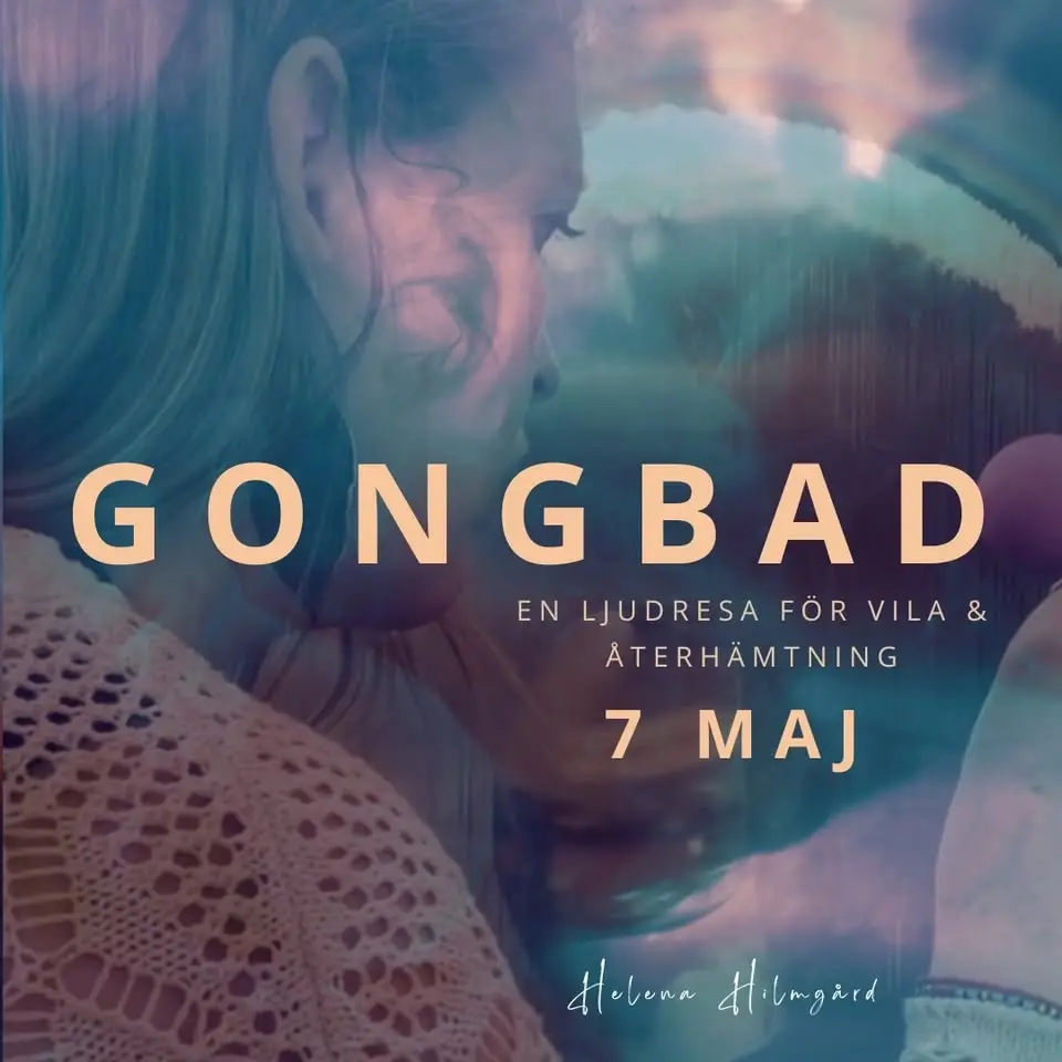 GONGBAD – En ljudresa för vila & återhämtning 7/5✨