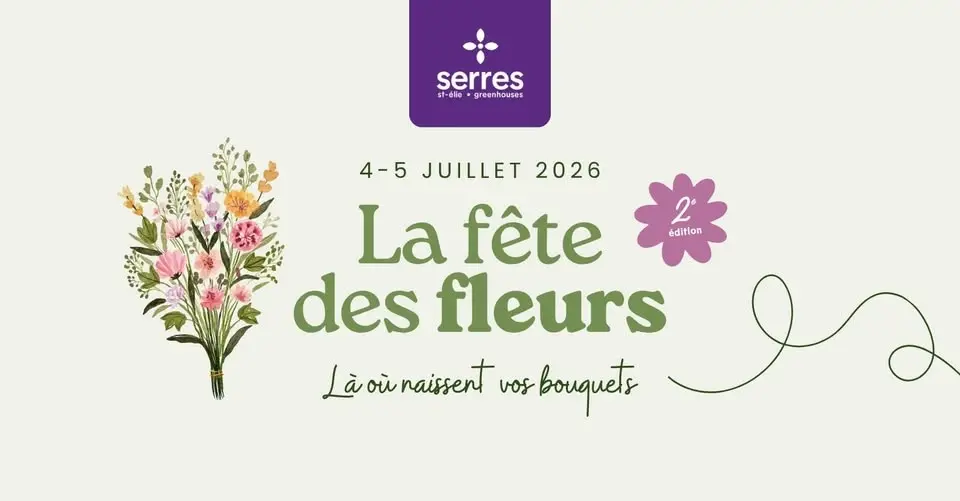 La Fête des Fleurs aux Serres St-Élie | 2e édition🌸