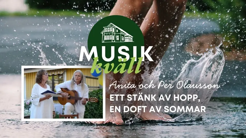 Ett stänk av hopp, en doft av sommar - musikkväll med Anita och Per Olausson