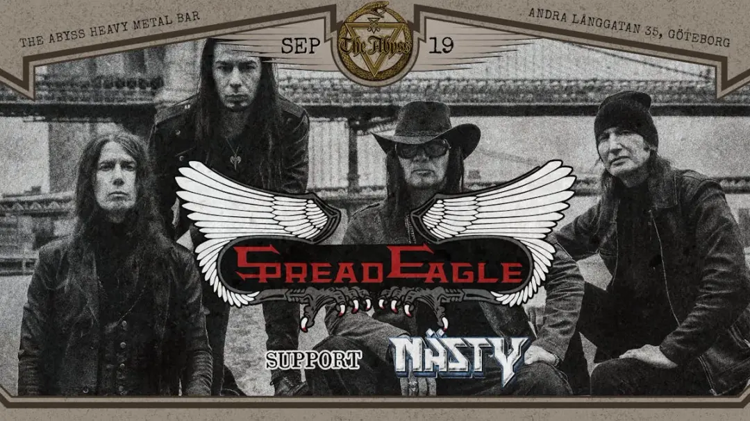SPREAD EAGLE (US) + NÄSTY (SE)