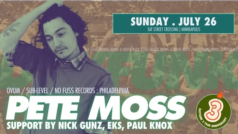 DayFunk : Daytime House Music Party - Pete Moss! (3 year anniversary)