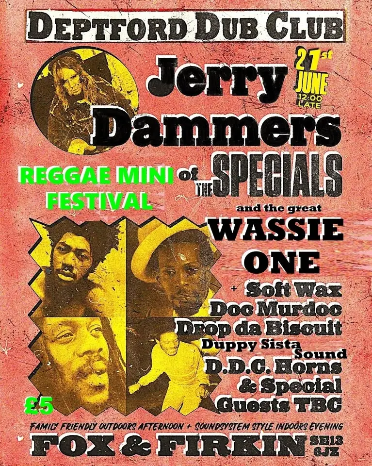 Deptford Dub Club: Mini-Festival feat. Jerry Dammers and Wassie One
