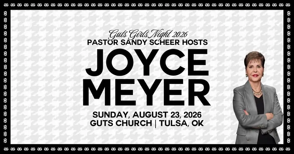 Guts Girls Night Featuring Joyce Meyer | Presented by Guts Church | Aug 23 @ 6:30pm