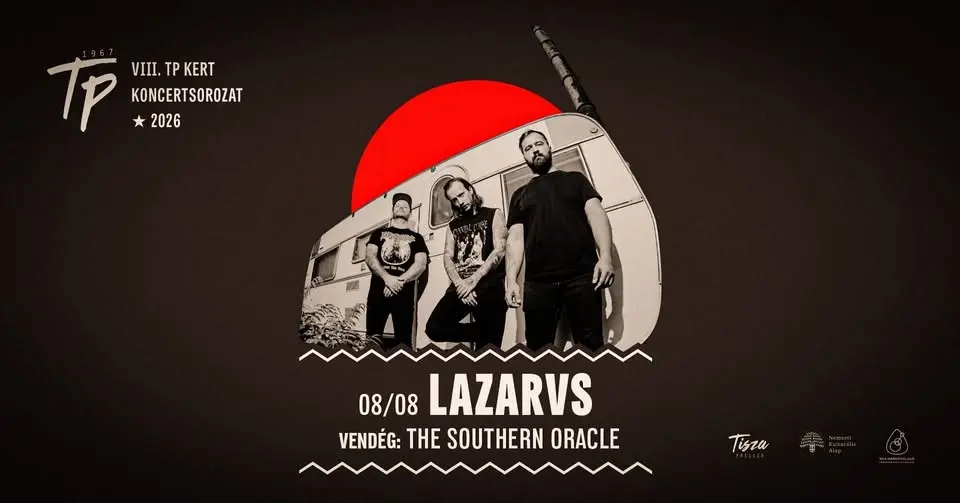 Lazarvs, vendég: The Southern Oracle // Tisza Presszó, Csongrád // 08.08.