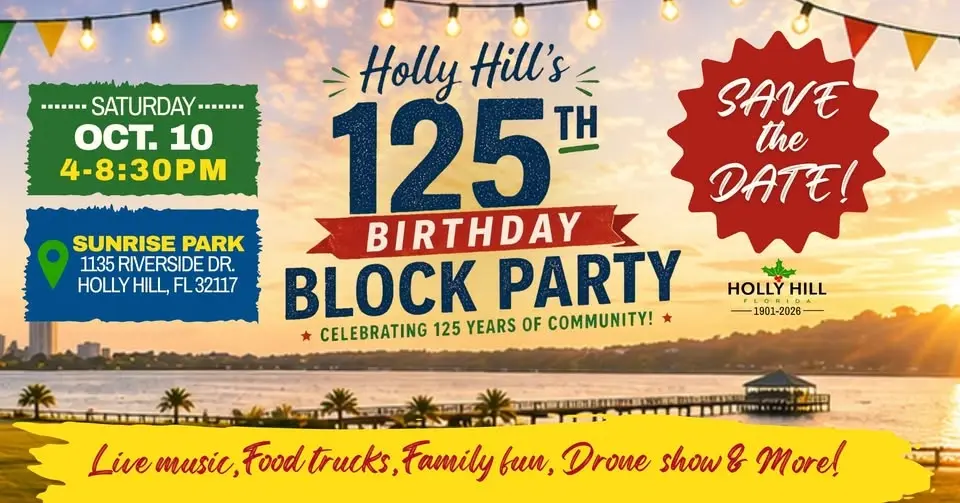Holly Hill's 125th Birthday Block Party at Sunrise Park!