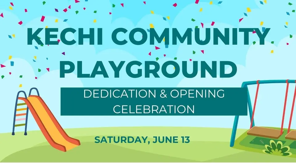 Kechi Community Playground Dedication & Opening Celebration