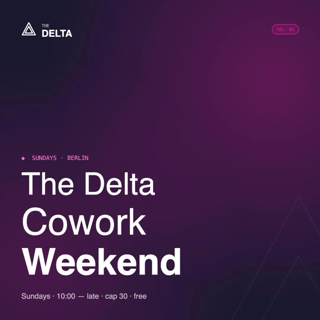 The Delta Cowork Weekend vol.1