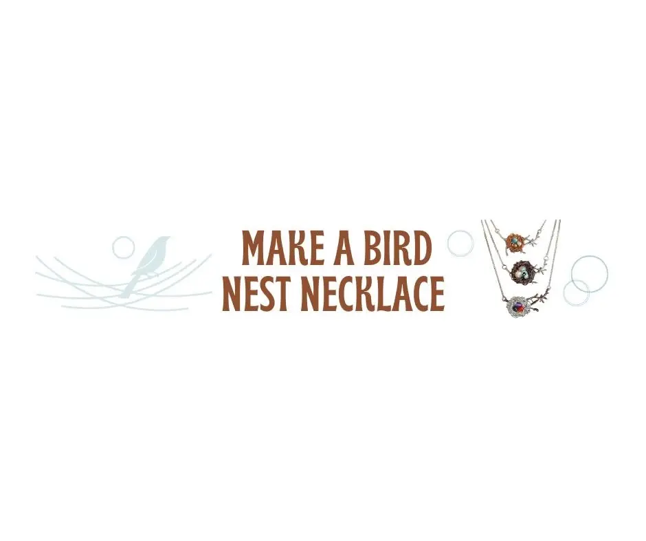 Make a Bird Nest Necklace