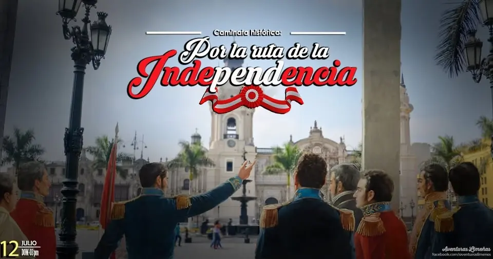 Caminata cultural: Por la ruta de la INDEPENDENCIA đ”đȘ