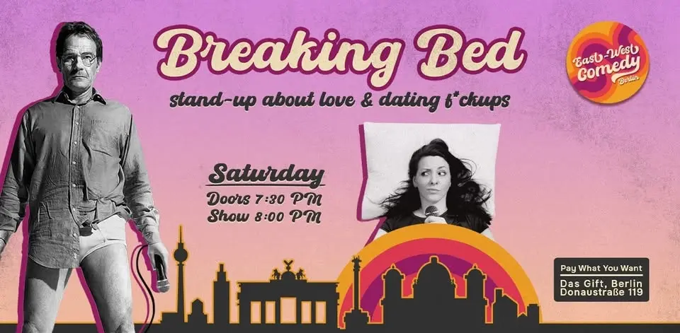 Breaking Bed: English Stand-up About Love & Dating F*ckups 13.06.26