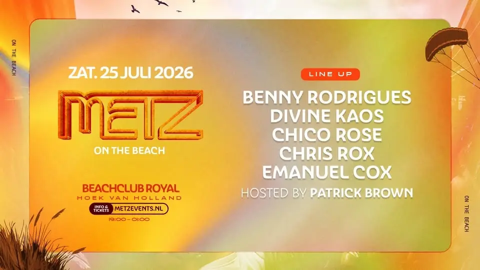 Metz On The Beach x 25 juli w/ Benny Rodrigues, Chico Rose & more