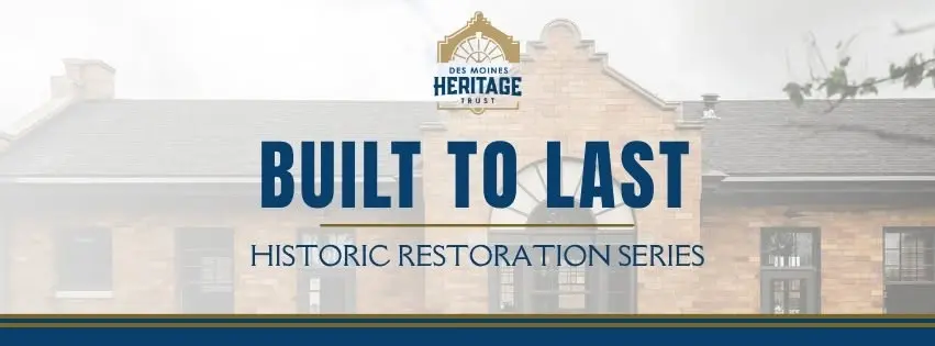 Built to Last: Historic Restoration Series