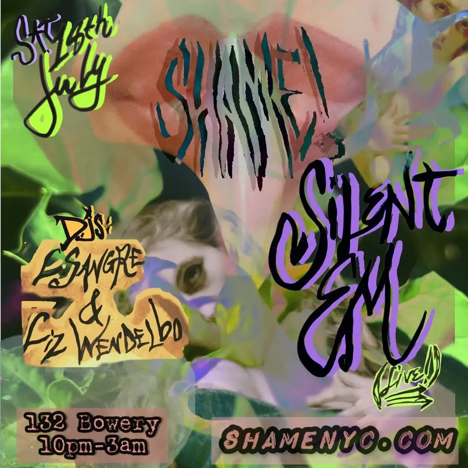 SHAME! Party NYC w/ SILENT EM (LIVE) Liz Wendelbo (DJ) L.Sangre (DJ)