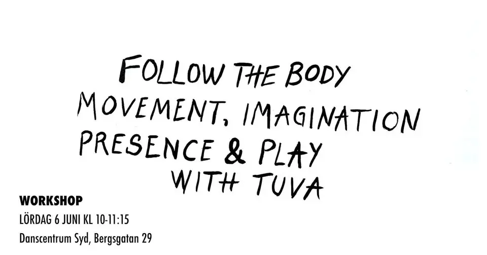 FOLLOW THE BODY | Movement, Imagination, Presence & Play with Tuva