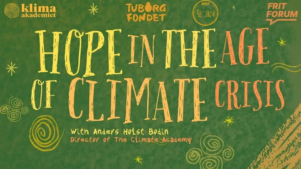 Hope in the age of climate crisis 🌿 - a talk with Anders Holst Bodin 