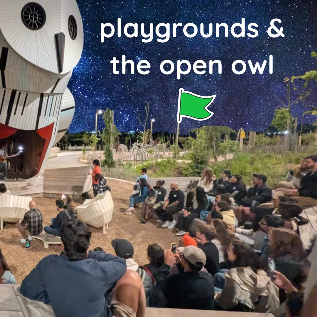 THE OPEN OWL + PLAYGROUNDS #2
