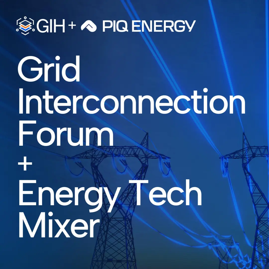 Grid Innovation Hub: Grid Interconnection Forum + Energy Tech Mixer