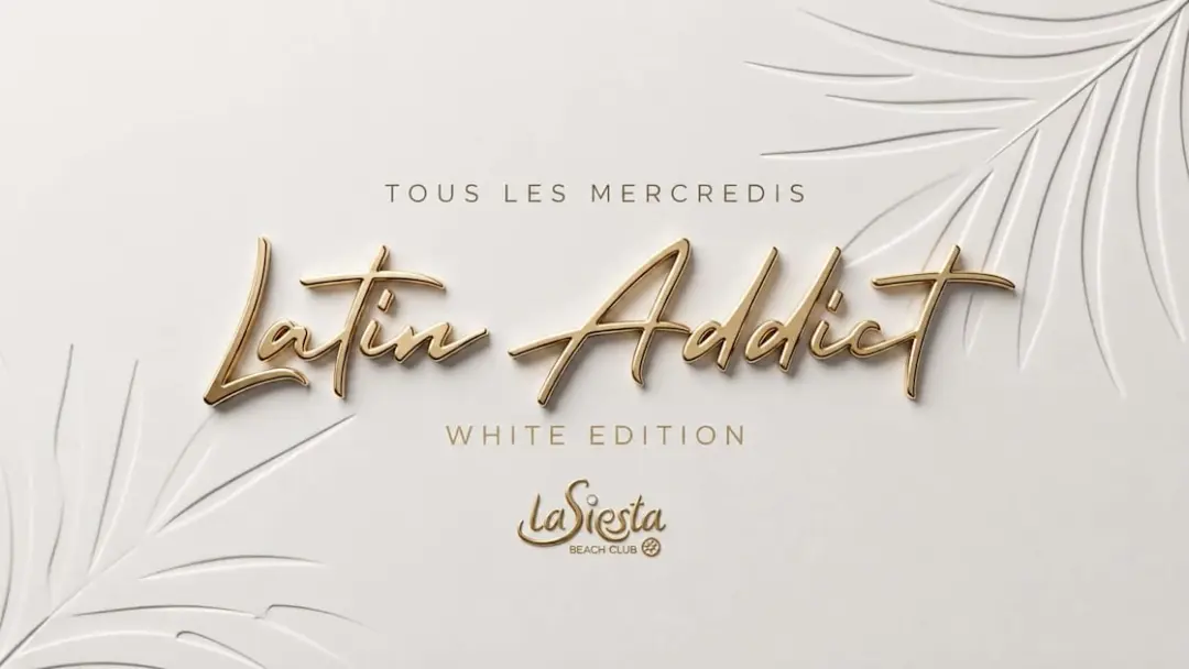 Big Closing • Latin Addict White Edition • La Siesta Antibes