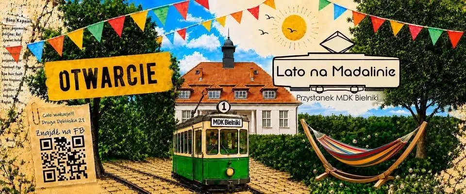 Lato na Madalinie -  przystanek MDK Bielniki - OTWARCIE
