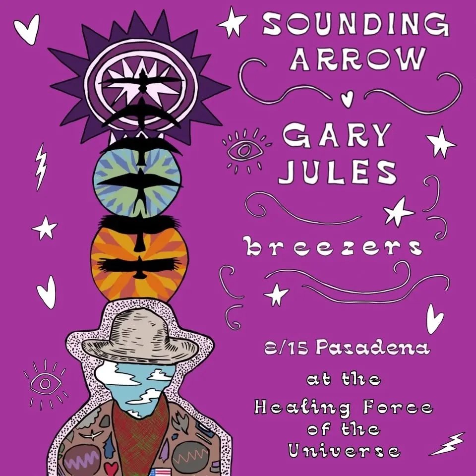 PASADENA! HEALING FORCE-With Gary Jules and Breezers