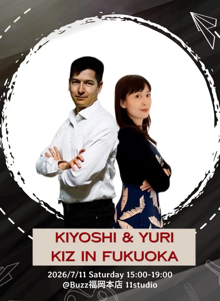 KIYOSHI & YURI KIZ IN FUKUOKA