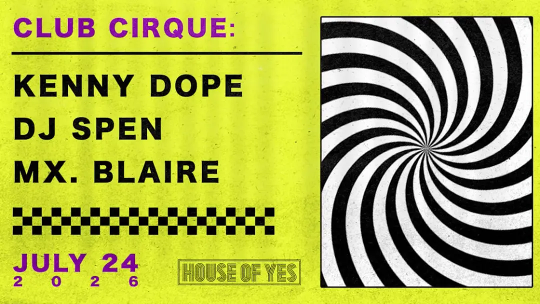 Club Cirque: Kenny Dope, Dj Spen, MX. Blaire
