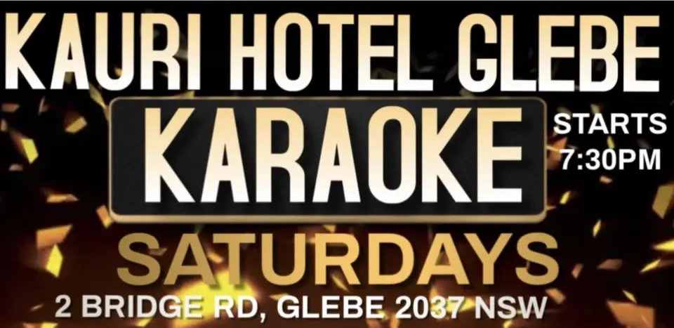 Sat Karaoke/DJ 7.30pm Kauri Hotel Glebe