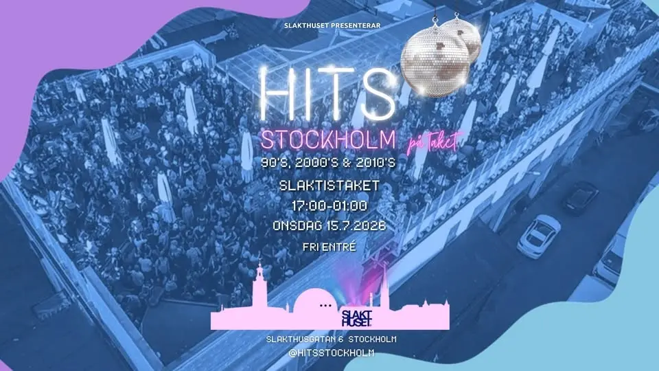HITS på TAKET 90's, 2000's & 2010's │ ONSDAG │ Slakthuset Rooftop