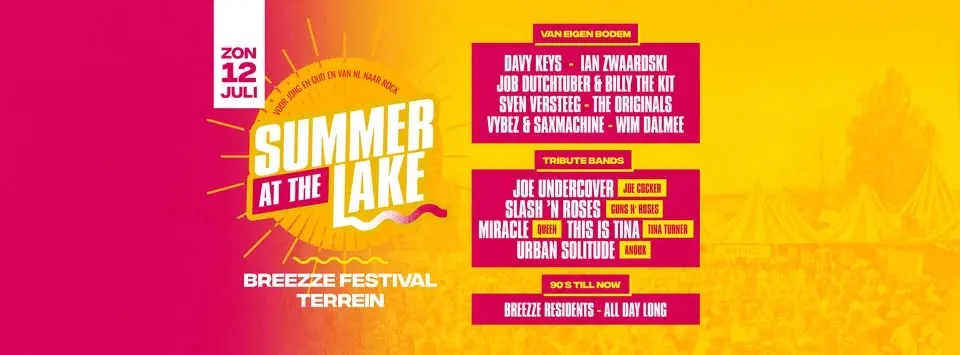 Summer At The Lake | 12 juli - Breezze Festivalterrein