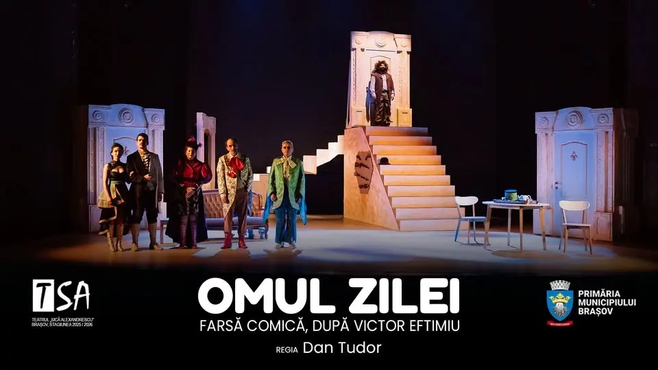 ,,Omul zilei” - farsă comică, după Victor Eftimiu