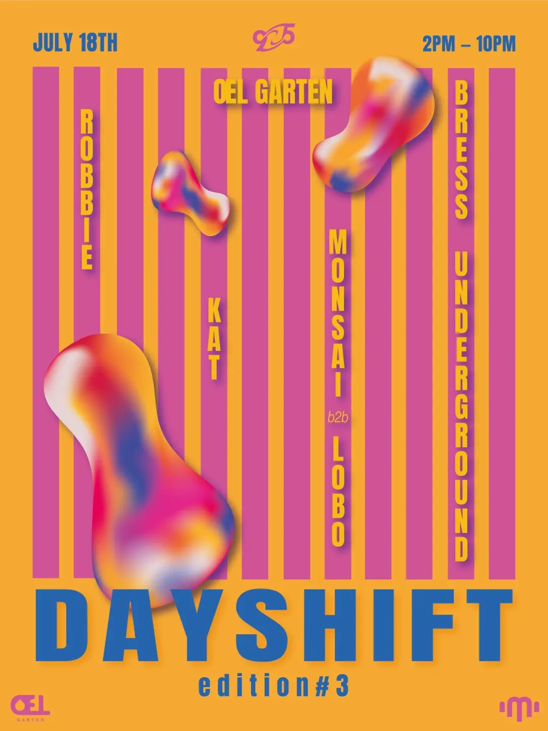 DAYSHIFT #3: ŒL Garten - Bress Underground,Selin, Robbie K, Kat_Es, Monsai, LOBO