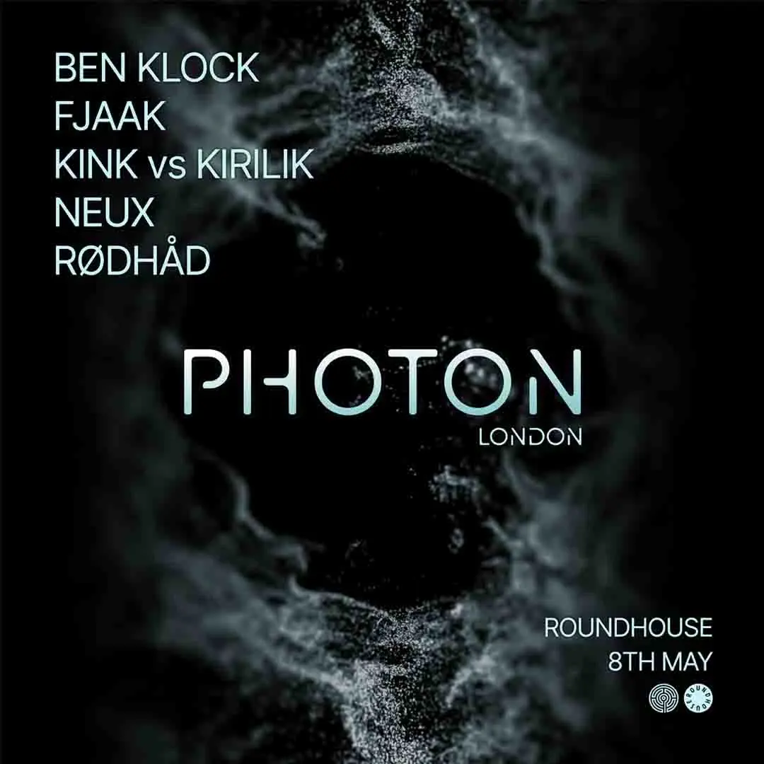 Ben Klock presents PHOTON w/ FJAAK, Rødhåd, KiNK vs Kirilik & NEUX