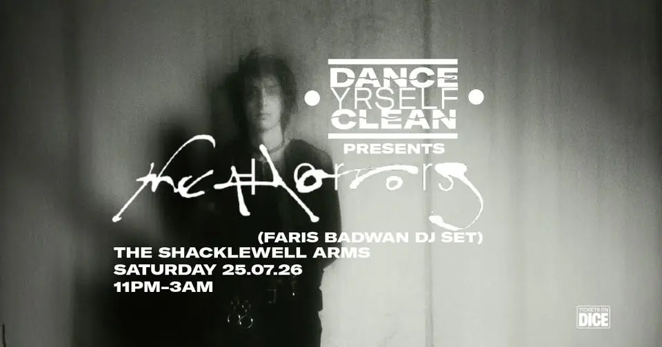 Dance Yrself Clean w/The Horrors (DJs)
