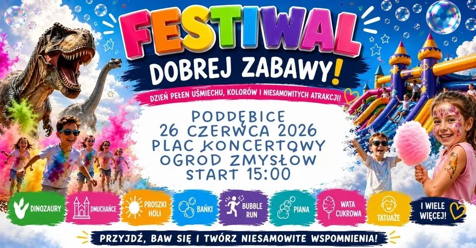 🎉Festiwal Dobrej Zabawy w Poddębicach!💥WSTĘP BEZPŁATNY!💥