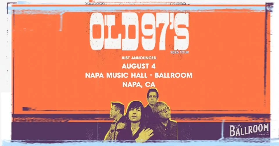 Old 97's | The Ballroom at Napa Music Hall