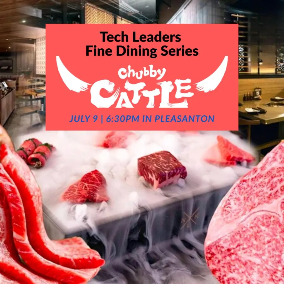 Tech Leaders Fine Dining Series: Chubby Cattle Edition