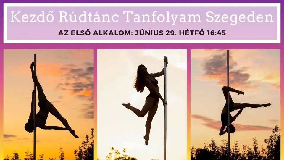 Kezdő RÚDFITNESS Tanfolyam Szegeden!