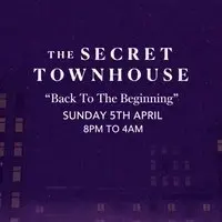 The Secret Townhouse Presents: 23rd May Bank Holiday Special