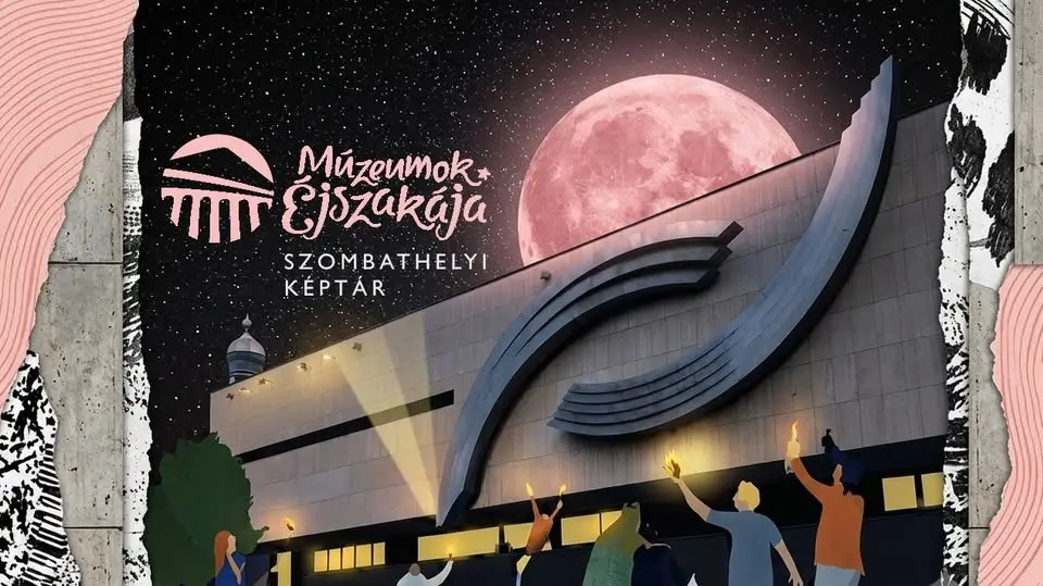 SZOMBATHELYI KÉPTÁR / múzeumok éjszakája