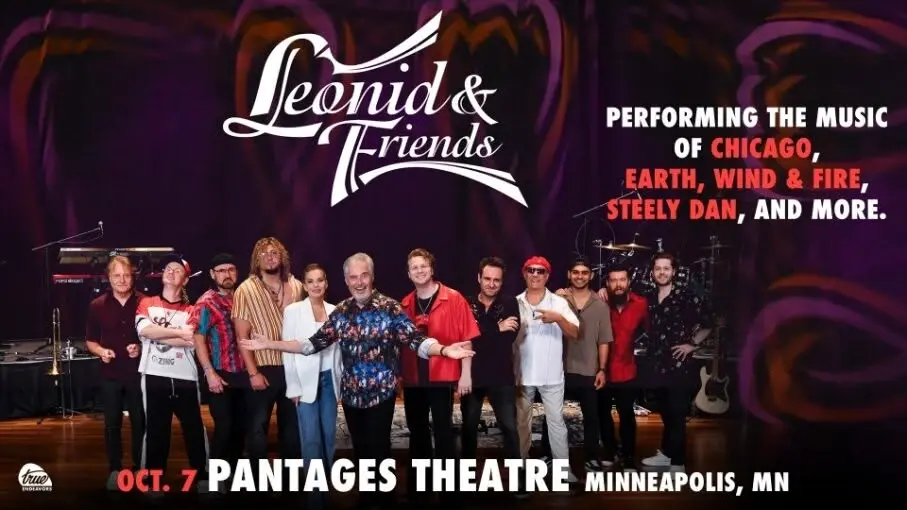 Leonid & Friends live at the Pantages on October 7th!