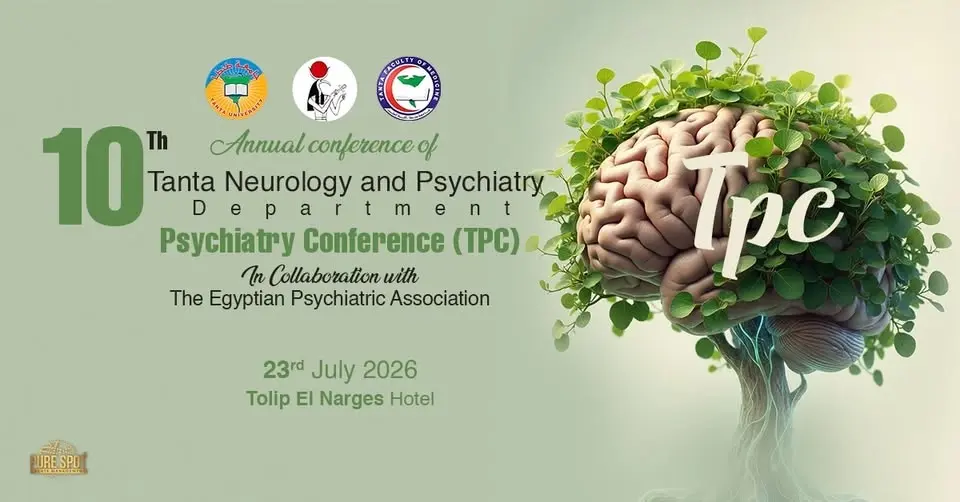 10ᵀʰ Annual conference of  Tanta Neurology and Psychiatry Department 