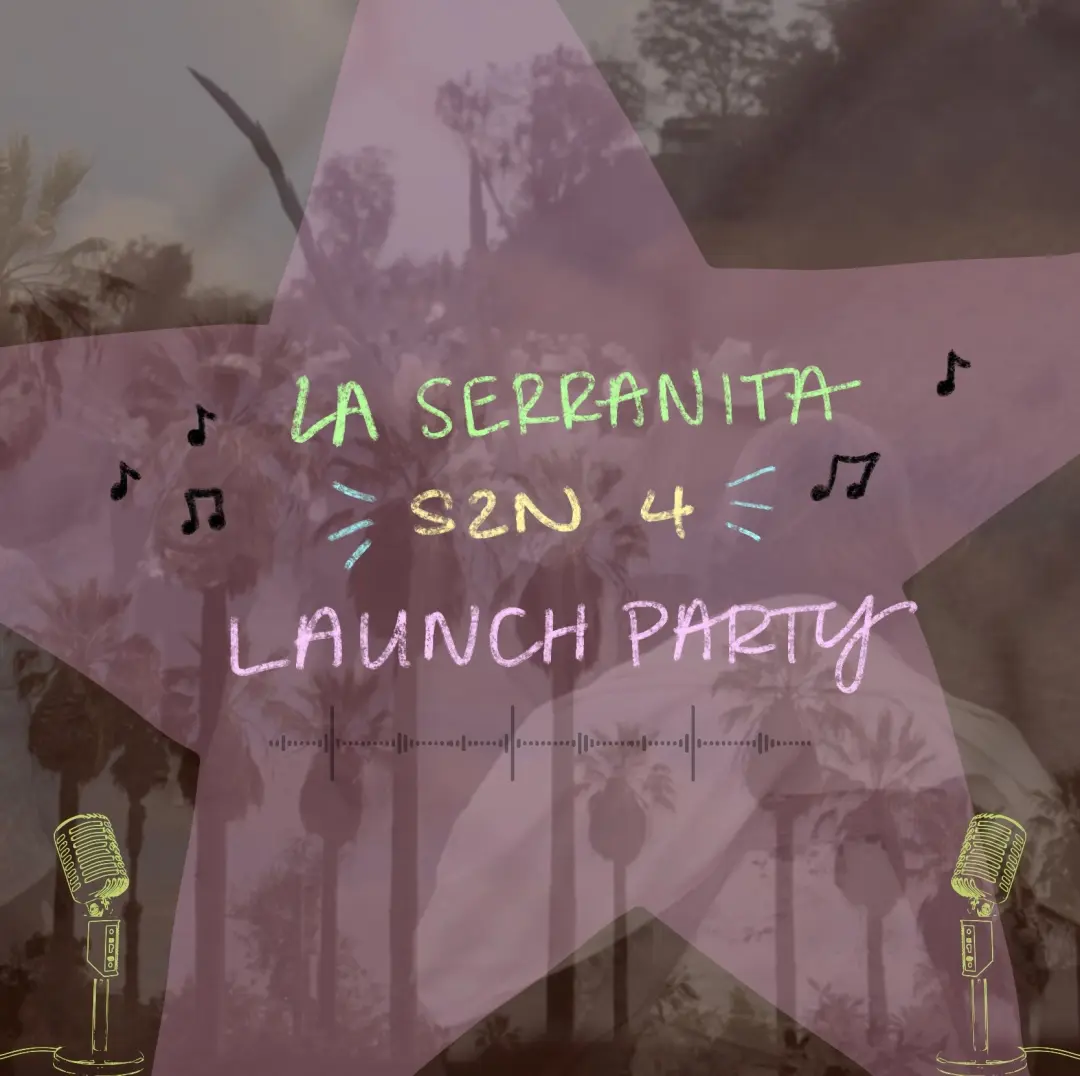 SZN 4 LAUNCH PARTY - LA SERRANITA