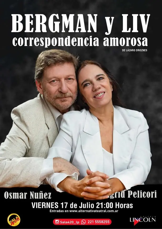 Bergman y Liv. Correspondecia amorosa. Ingrid Pelicori y Osmar Nuñez en La Plata.