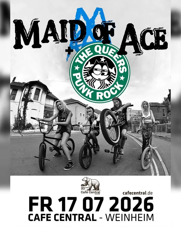 The Queers • Maid of Ace • The 66ers • Café Central Weinheim