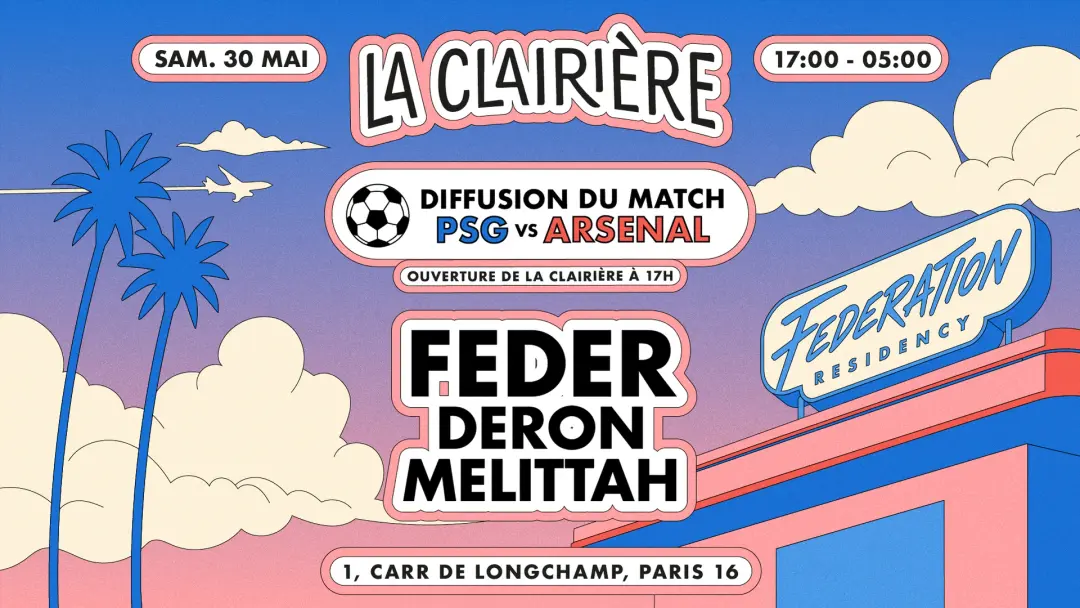 La Clairière X FINAL LDC: PSG / ARSENAL + Feder