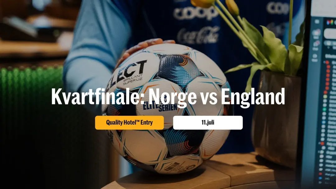 VM på Quality Hotel™ Entry: Norge - England